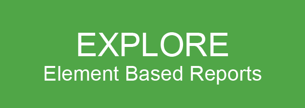 EXPLORE Element Based Reports
